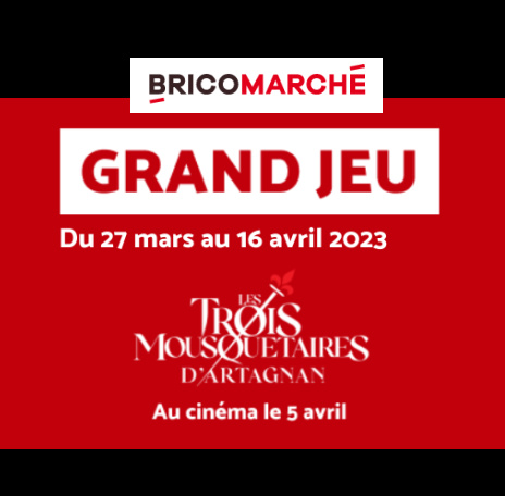 Bricomarche.com - Grand jeu les 3 Mousquetaires Bricomarch