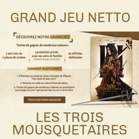 Netto grand jeu Netto les trois mousquetaires - www.netto.fr/lestroismousquetaires/jeu/